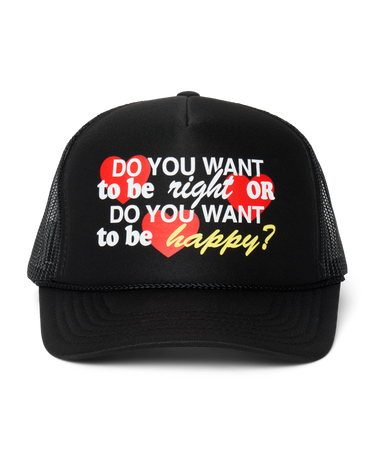 Do You Want To Be Right Trucker Black