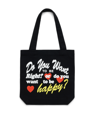 Do You Want To Be Right Tote Black